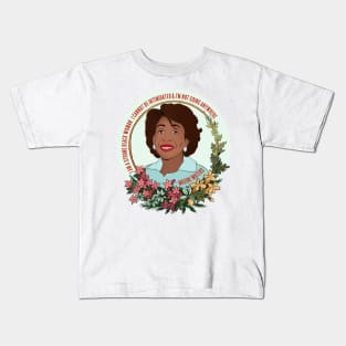 Maxine Waters: I Am A Strong Black Woman I Cannot Be Intimidated And I'm Not Going Anywhere Kids T-Shirt